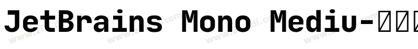 JetBrains Mono Mediu字体转换
